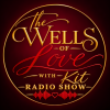 THE WELLS OF LOVE with KIT (Thursdays)